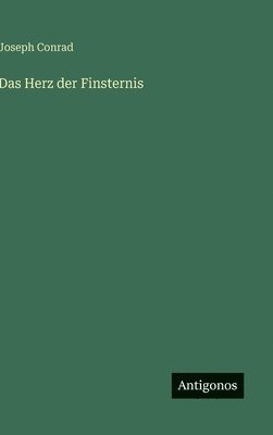 Joseph Conrad - Herz der Finsternis, Inbunden