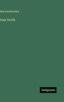 Max Dauthendey - Josa Gerth, Inbunden