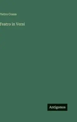 Pietro Cossa - Teatro in Versi, Inbunden. Tillgänglighet: Lägg i varukorg