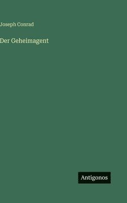 Joseph Conrad - Geheimagent, Inbunden