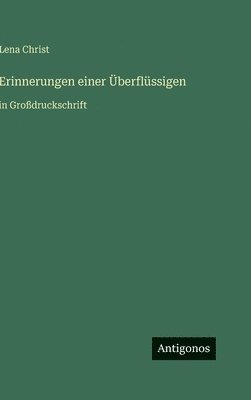 Lena Christ - Erinnerungen einer Überflüssigen, Inbunden