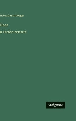 Artur Landsberger - Hass, Inbunden