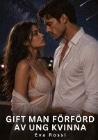 Eva Rossi - Gift man förförd av ung kvinna, Inbunden