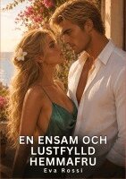 Eva Rossi - En ensam och lustfylld hemmafru, Häftad. Tillgänglighet: Lägg i varukorg