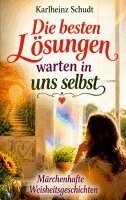 Karlheinz Schudt - besten Lösungen warten in uns selbst, Häftad. Tillgänglighet: Lägg i varukorg