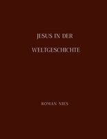 Roman Nies - Jesus in der Weltgeschichte, Inbunden. Tillgänglighet: Lägg i varukorg