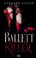 Gerhard Singer, Infinity Gaze Studios - Ballettkiller - Im Dunkel der Kanalisation, Häftad. Tillgänglighet: Lägg i varukorg