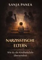 Sanja Panea - Narzisstische Eltern, Häftad. Tillgänglighet: Lägg i varukorg