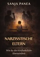 Sanja Panea - Narzisstische Eltern, Inbunden. Tillgänglighet: Lägg i varukorg