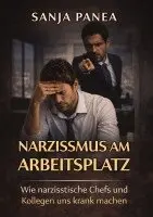 Sanja Panea - Narzissmus am Arbeitsplatz, Häftad. Tillgänglighet: Lägg i varukorg