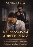 Sanja Panea - Narzissmus am Arbeitsplatz, Inbunden. Tillgänglighet: Lägg i varukorg