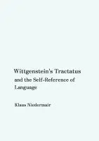 Klaus Niedermair - Wittgenstein's Tractatus and the Self-Reference of Language, Häftad. Tillgänglighet: Lägg i varukorg