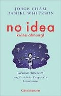 No idea - was wir noch nicht wissen