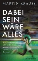 Martin Krauß - Dabei sein wäre alles, Inbunden