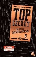 Top Secret. Die neue Generation 05. Die Entführung