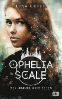 Lena Kiefer - Ophelia Scale - Der Himmel wird beben, Inbunden. Tillgänglighet: Lägg i varukorg