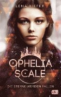 Lena Kiefer - Ophelia Scale - Die Sterne werden fallen, Inbunden. Tillgänglighet: Lägg i varukorg