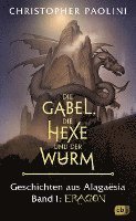 Christopher Paolini - Die Gabel, die Hexe und der Wurm. Geschichten aus Alagaësia. Band 1: Eragon, Inbunden