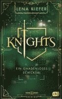 Lena Kiefer - KNIGHTS - Ein gnadenloses Schicksal, Inbunden. Tillgänglighet: Lägg i varukorg