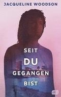 Seit du gegangen bist