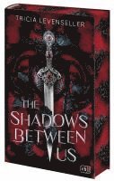 Tricia Levenseller - The Shadows Between Us, Inbunden