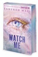 Tahereh Mafi - Watch Me - Ein Shatter-Me-Roman, Inbunden