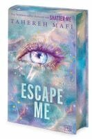 Tahereh Mafi - Escape Me, Inbunden