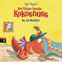 Ingo Siegner - Der kleine Drache Kokosnuss - Wo ist Matilda?, Kartonnage