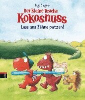 Ingo Siegner - Der kleine Drache Kokosnuss - Lass uns Zähne putzen!, Kartonnage. Tillgänglighet: Lägg i varukorg