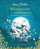Enid Blyton - Wichtelstreich und Feenreich - Die schönsten Zaubergeschichten, Inbunden