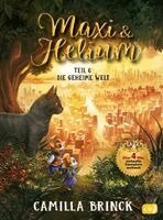Camilla Brinck - Maxi & Helium - Die geheime Welt, Inbunden