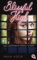 Maya Rock - BLISSFUL HIGH - Das Leben kann tödlich enden, Häftad