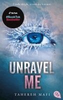 Tahereh Mafi - Unravel Me, Häftad