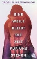 Eine Weile bleibt die Zeit fr uns stehen