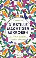 Die stille Macht der Mikroben