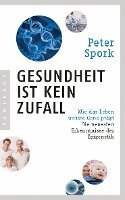 Peter Spork - Gesundheit ist kein Zufall, Häftad