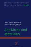 Wolf-Dieter Hauschild, Volker Henning Drecoll - Alte Kirche und Mittelalter, Inbunden