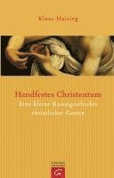 Klaas Huizing - Huizing, K: Handfestes Christentum, Häftad