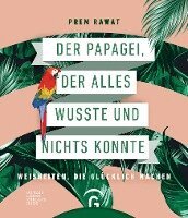 Prem Rawat - Der Papagei, der alles wusste und nichts konnte, Inbunden