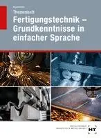 Katrin Kappenstein - Themenheft Fertigungstechnik - Grundkenntnisse in einfacher Sprache, Häftad. Tillgänglighet: Lägg i varukorg