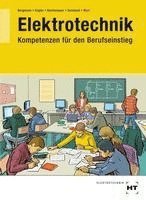 B. Bergmann, T. Engler, C. Reichenauer - Elektrotechnik - Kompetenzen für den Berufseinstieg, Häftad