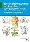 Zwickm�hlensituationen im elementarp�dagogischen Alltag