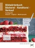 eBook inside: Buch und eBook Bildwrterbuch Bckerei Konditorei Verkauf