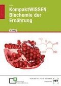 eBook inside: Buch und eBook KompaktWISSEN Biochemie der Ernhrung