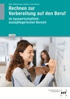 Thomas Bardy, Katrin Bölsterli Bardy, Siegfried Dallmann, Christine Pauli-Friesdorf - Rechnen zur Vorbereitung auf den Beruf, Häftad