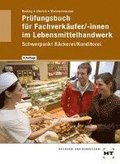 Prüfungsbuch für Fachverkäufer /-innen im Lebensmittelhandwerk