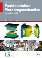 Reiner Haffer, Robert Hönmann, Matthias Lambrich, Bruno Weihrauch - eBook inside: Buch und eBook Fachkenntnisse Werkzeugmechaniker, Inbunden