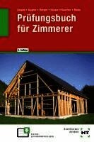 Martin Amann, Stefan Augner, Axel Berges, Mario Kaucher, Lutz Röder - Prüfungsbuch für Zimmerer, Häftad