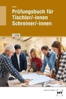 Helmut Klein - Prüfungsbuch für Tischler/-innen / Schreiner/-innen, Häftad. Tillgänglighet: Lägg i varukorg