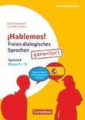 Hablemos! - Freies dialogisches Sprechen - Klasse 9-10